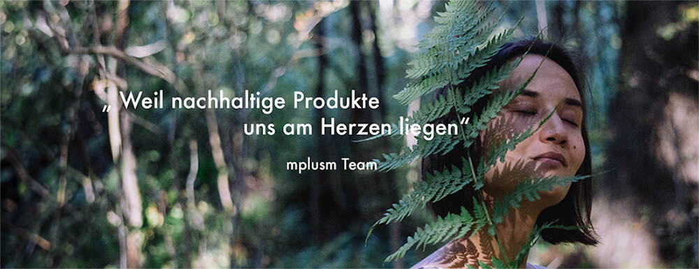 Nachhaltigkeit bei mplusm